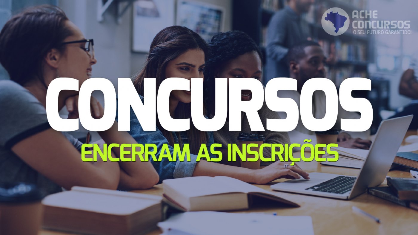 Veja 5 Grandes Concursos Que Encerram Inscrições Nesta Semana Com ...