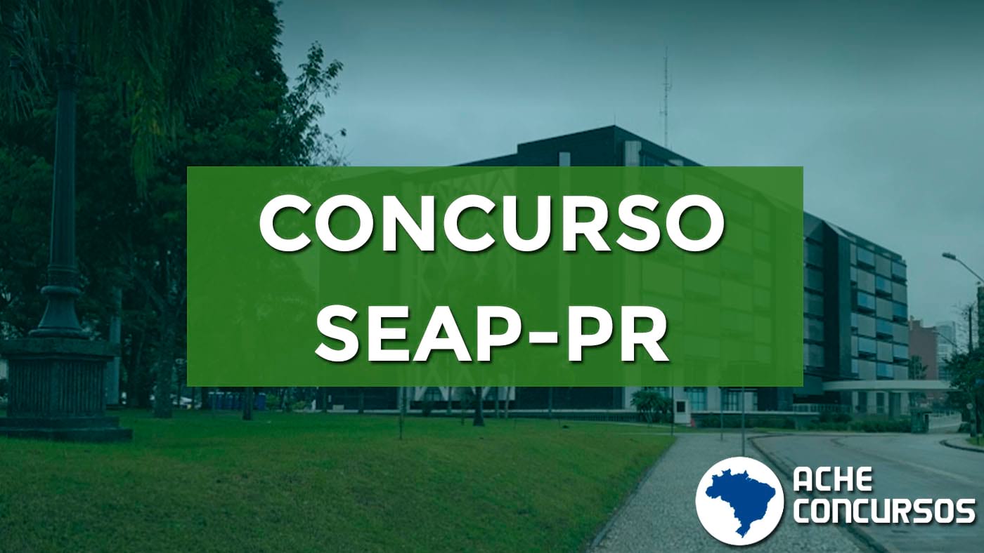 Concurso SEAP PR 2020 edital terá 69 vagas