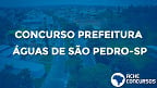 Concurso Prefeitura de Águas de São Pedro-SP 2020