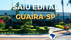 Concurso Prefeitura de Guaíra-SP tem salários de até R$ 10 mil