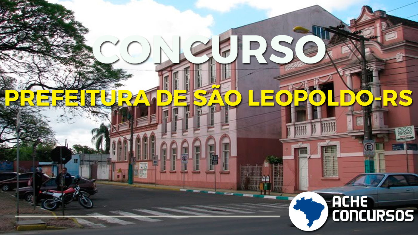 Concurso São Leopoldo Rs 2020 Inscrição Aberta Para 60 Cargos Ache Concursos 1981