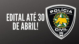 Concurso Polícia Civil-RN 2020: Inscrição para 301 vagas abre no dia 27