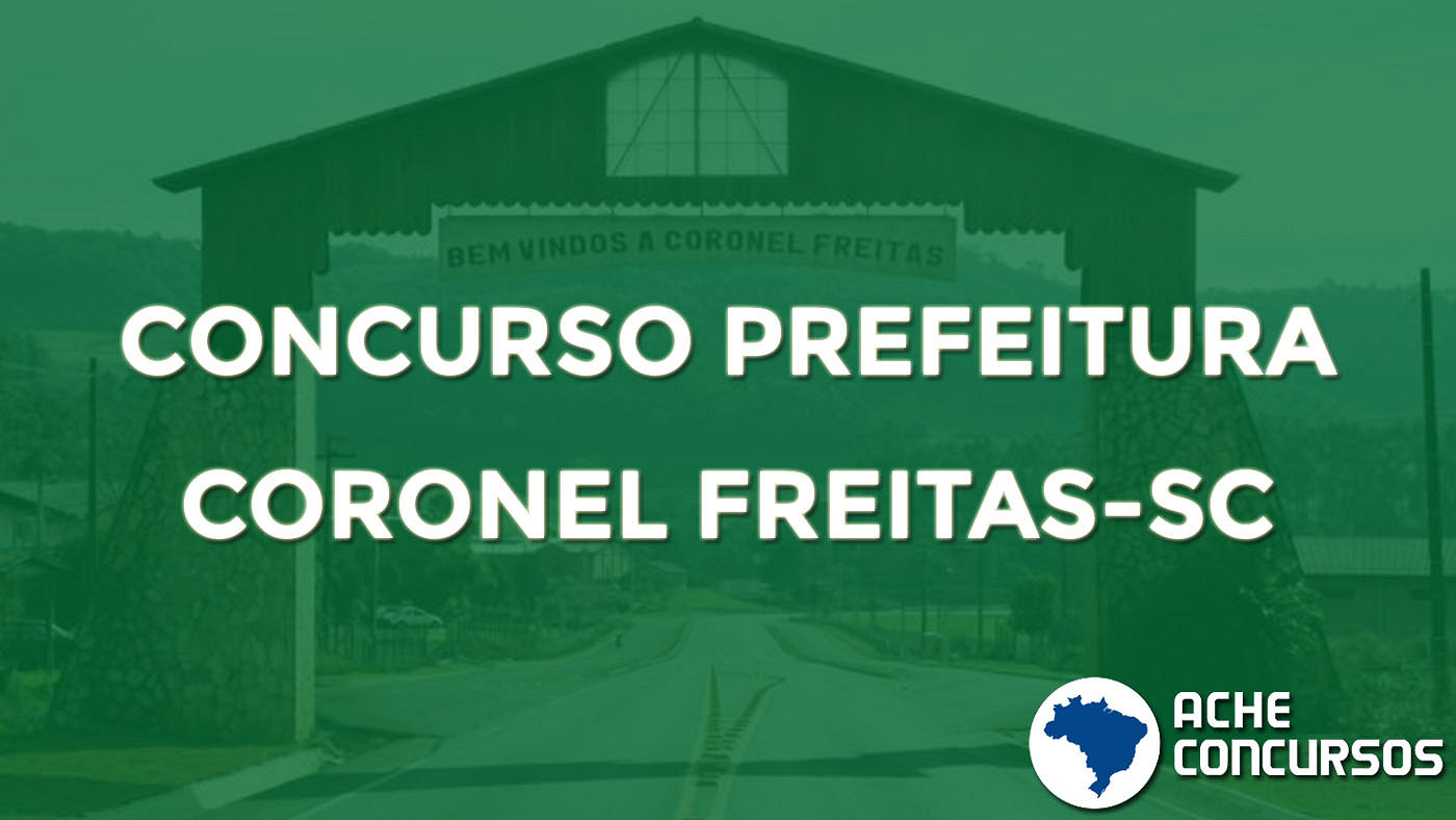 Prefeitura de Coronel Freitas SC lança dois editais para concurso público