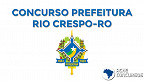 Concurso Prefeitura de Rio Crespo-RO 2020