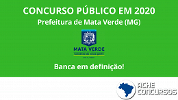 Prefeitura de Mata Verde-MG anuncia concurso público; banca deverá sair em abril