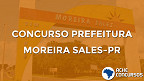 Prefeitura de Moreira Sales-PR abre concurso para Auditor Fiscal Tributário