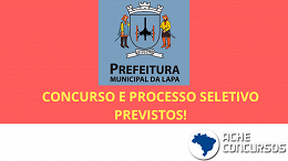 Prefeitura da Lapa-PR anuncia novo concurso e processo seletivo para 2020