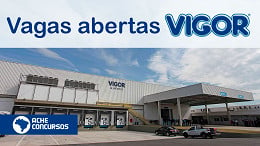 Confira as vagas na empresa Vigor em junho de 2021