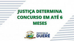 Justiça determina novo concurso público na Prefeitura de Dueré-TO em até 6 meses