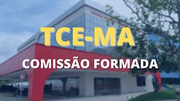 Concurso TCE-MA tem comissão formada