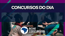 Concursos do dia: Editais abrem 3.029 vagas em 20 de maio