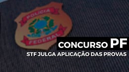 STF mantém provas do concurso da Polícia Federal para domingo, 23