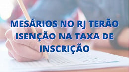 Governo do RJ isenta mesários da taxa de inscrição em concursos