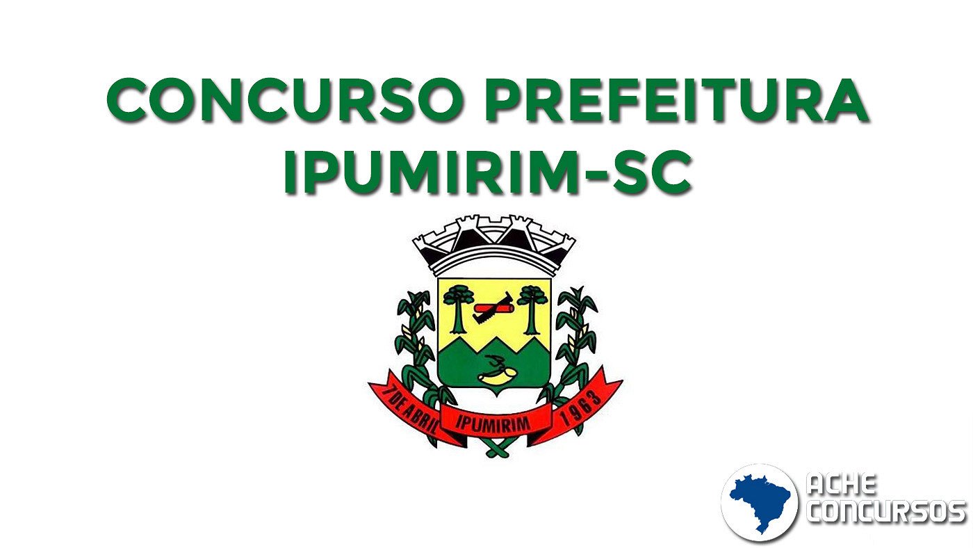 Concurso Prefeitura De Ipumirim SC 2021