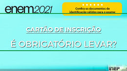 Enem 2021: é necessário levar o cartão de confirmação?