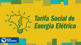 Tarifa Social de Energia Elétrica terá ingresso automático em 2022; veja quem pode aderir