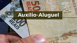 Auxílio-Aluguel: Câmara vota hoje projeto que cria benefício; veja como será