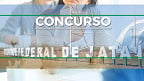 Universidade Federal de Jataí-GO abre concurso público para Técnicos Administrativos