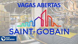 Vagas de emprego na Saint-Gobain em abril; confira lista e como se inscrever