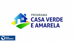 Casa Verde e Amarela: MP com garantia de R$ 2 bilhões para financimentos entra em vigor