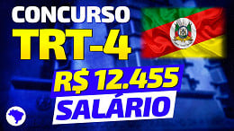 Concurso TRT-4 RS 2022: Inscrição prorrogada