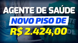 Congresso aprova novo piso salarial para Agentes de Saúde no valor de R$ 2.424