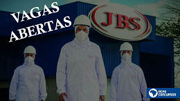 JBS tem mais de 100 vagas abertas em maio de 2022