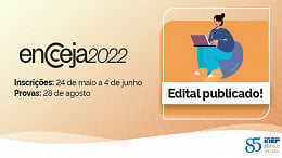 ENCCEJA 2022: Sai edital; veja datas para inscrição