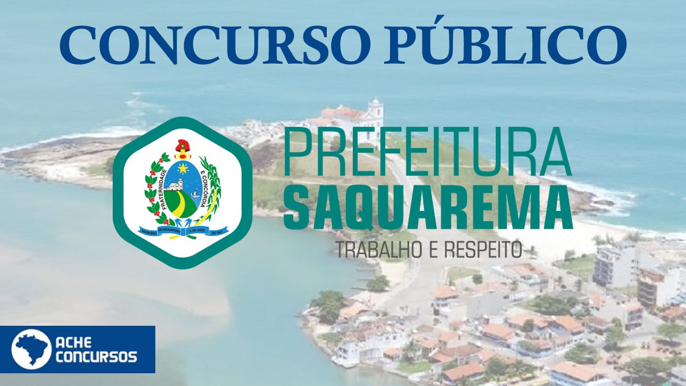 Concurso Prefeitura de Saquarema RJ sairá em 2022 banca será definida