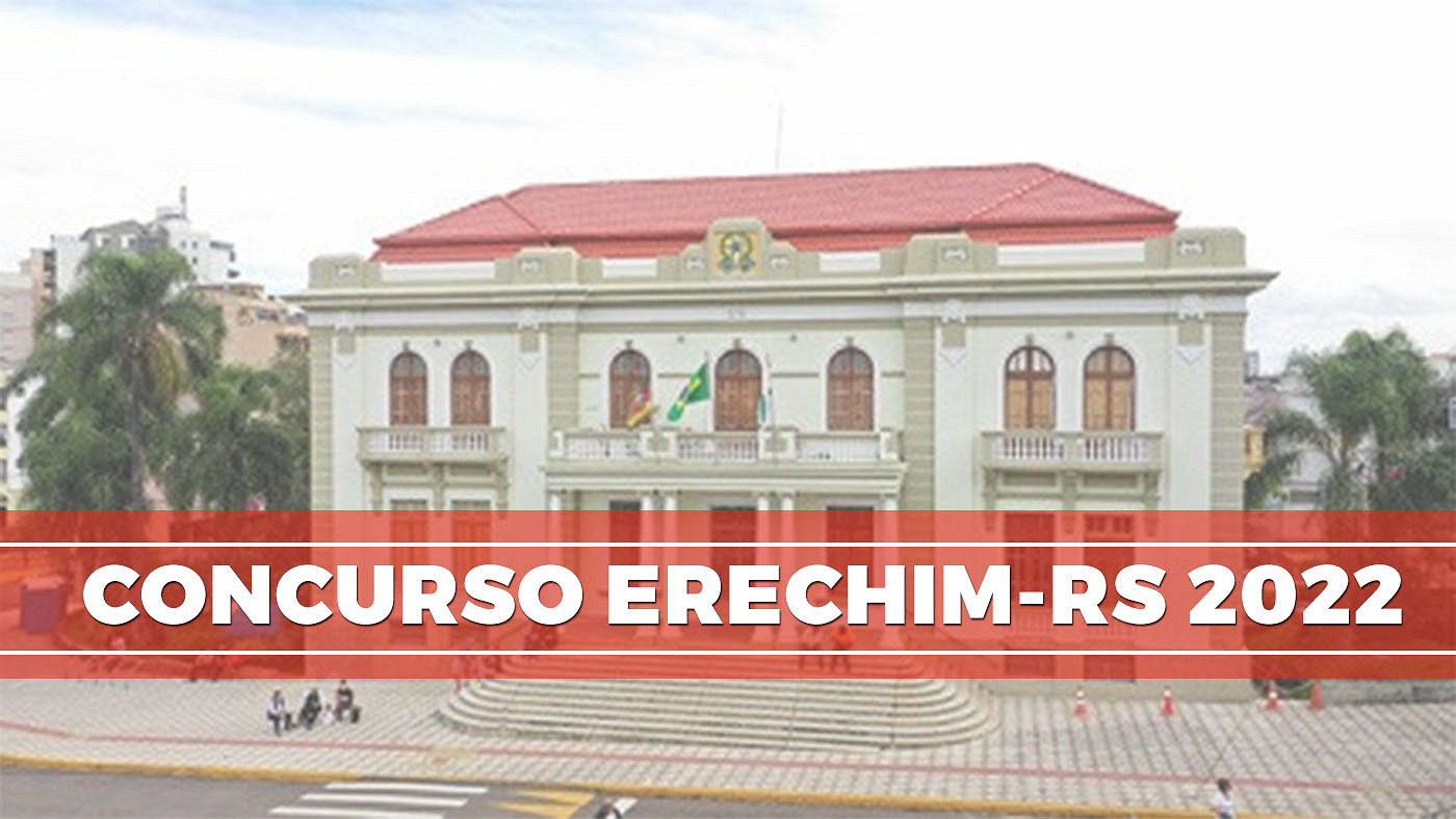 Concurso Prefeitura de Erechim RS abre inscrição para 176 vagas; até R$  18,5 mil