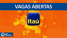 Itaú abre vagas de emprego; veja lista de oportunidades para junho