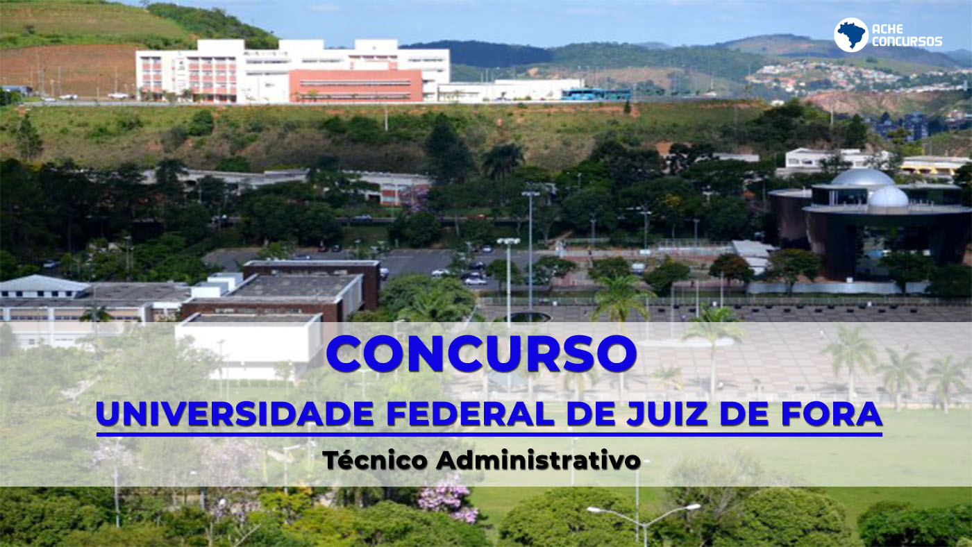 Concurso UFJF MG 2022 Sai edital para Técnicos Administrativos