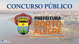 Concurso Prefeitura de Porto Alegre-RS 2022: Sai edital para o quadro geral