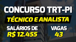 Concurso TRT-PI 2022: Edital e Inscrição para 43 vagas de até R$ 12.455