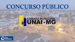 Concurso aberto na Câmara de Unaí-MG 2022