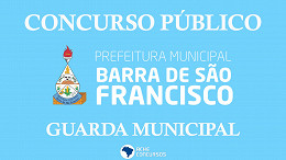 Concurso de Barra de São Francisco-ES 2022 para Guarda Municipal tem salário de R$ 3 mil