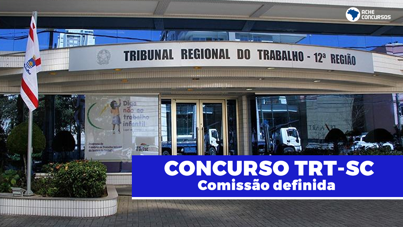 Concurso TRT-SC 2022: Comissão é Formada E Edital Fica Mais Perto