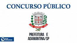 Concurso Prefeitura Adamantina-SP 2022: Edital e Inscrição