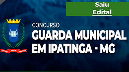 Concurso Prefeitura Ipatinga-MG 2022 - Guarda Municipal