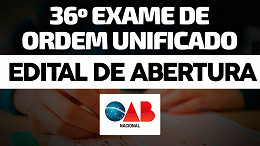 FGV lança Edital do 36º Exame da OAB 2022; inscrição abre no dia 12 de agosto