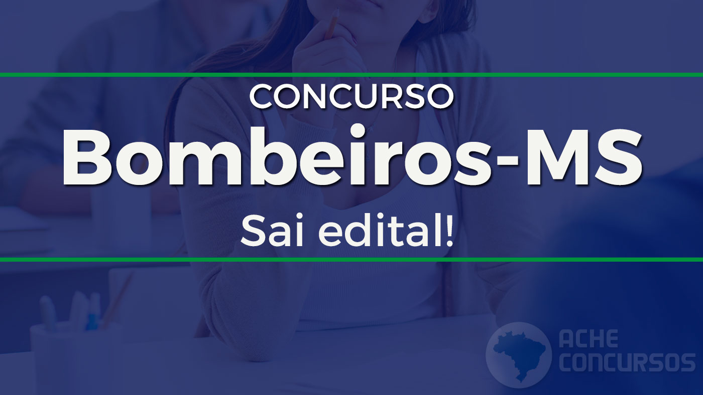 Concurso Bombeiros Ms 2022 Inscrição Aberta Para 260 Vagas De Soldado E Oficial 