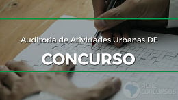 Concurso público para 770 vagas na Auditoria do DF escolhe banca