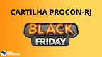 Black Friday: PROCON traz dicas e alertas para consumidores