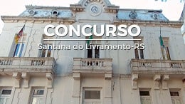 Concurso de Santana do Livramento-RS abre vagas de até R$ 4,3 mil