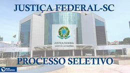 Justiça Federal-SC abre vagas de estágio de até R$ 1.376,16 para 3 cursos