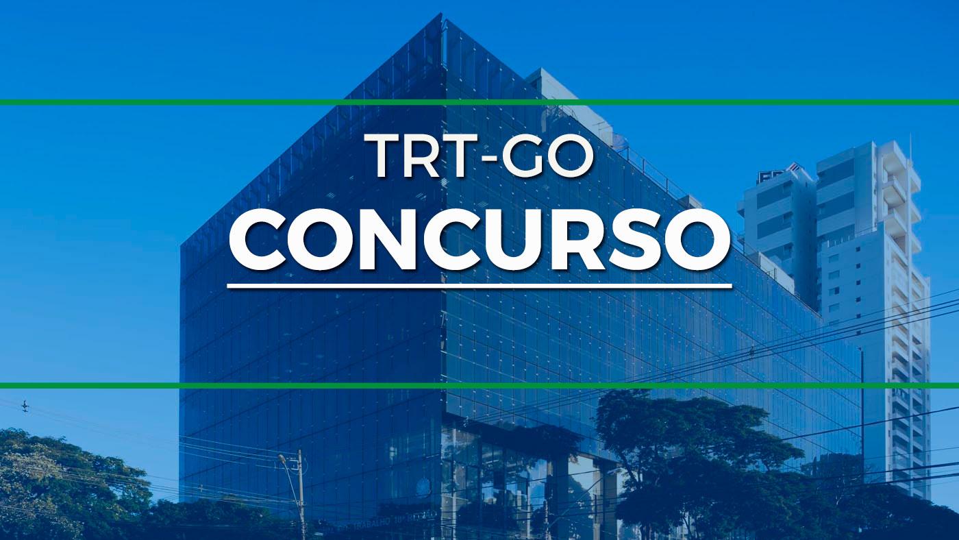 Concurso TRT GO Inscrição para Técnicos e Analistas é prorrogada