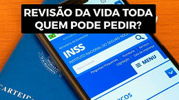 Revisão da Vida Toda do INSS; afinal, quem pode pedir?