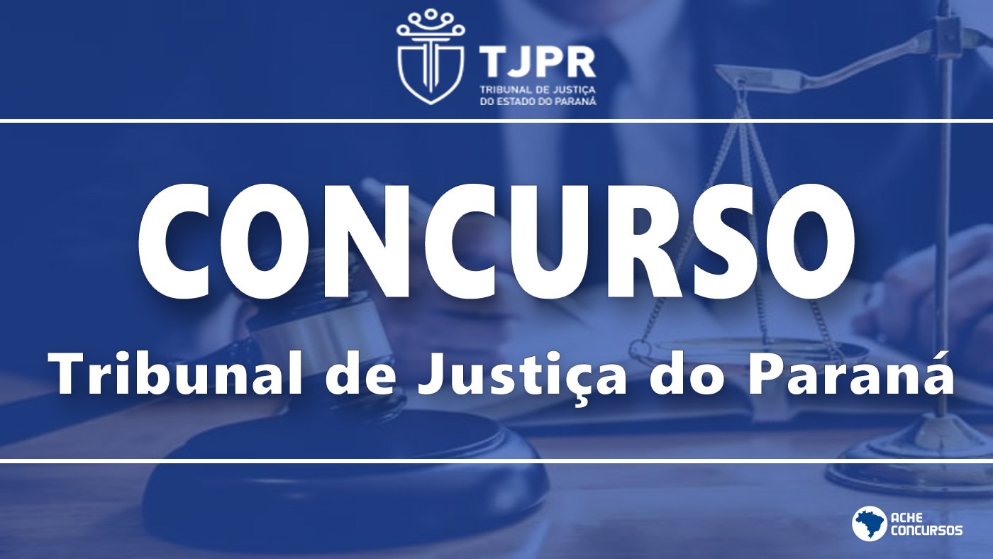 Concurso TJPR para Juiz Substituto é autorizado