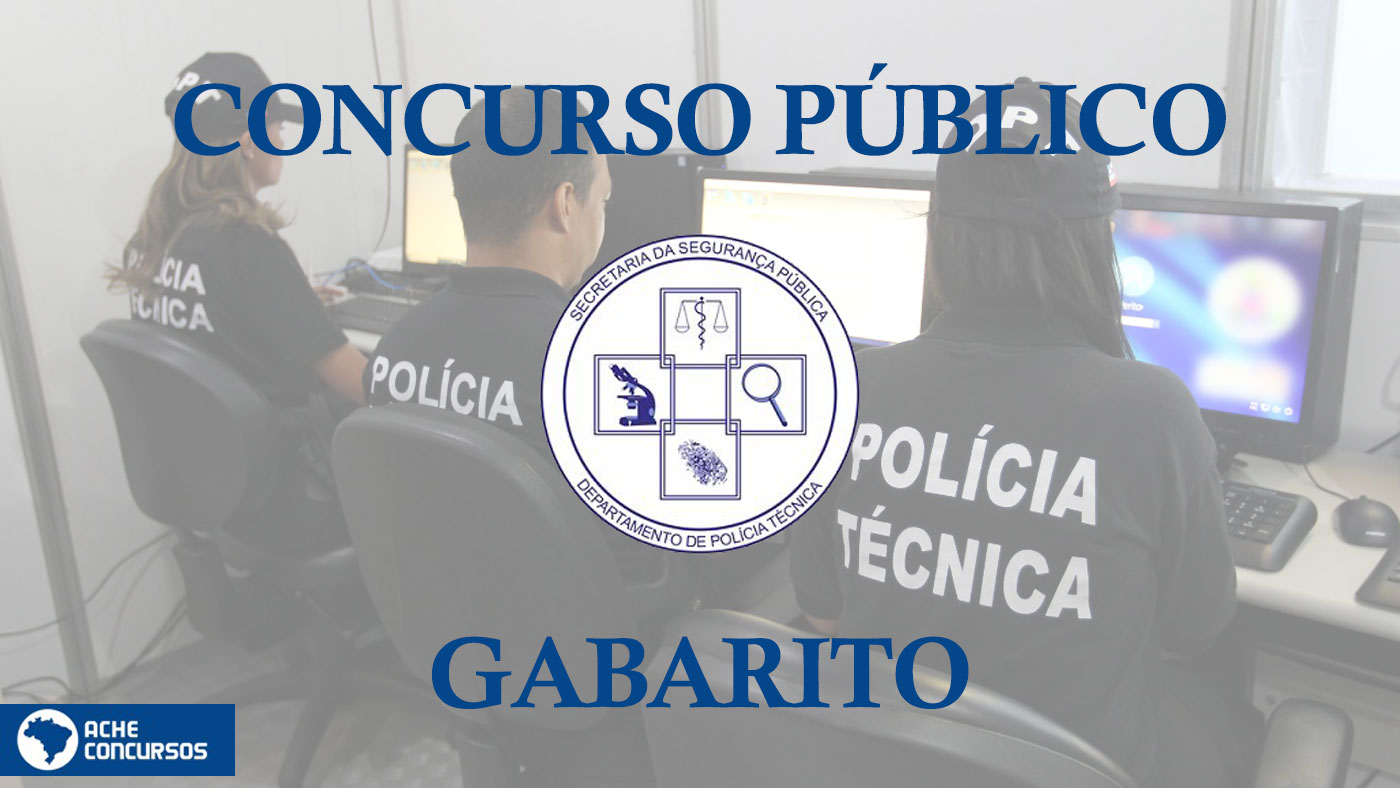 Concurso Da Polícia Técnica Da Bahia Dpt Ba 2022 Gabarito Sai Pelo Idecan Dia 14 5456