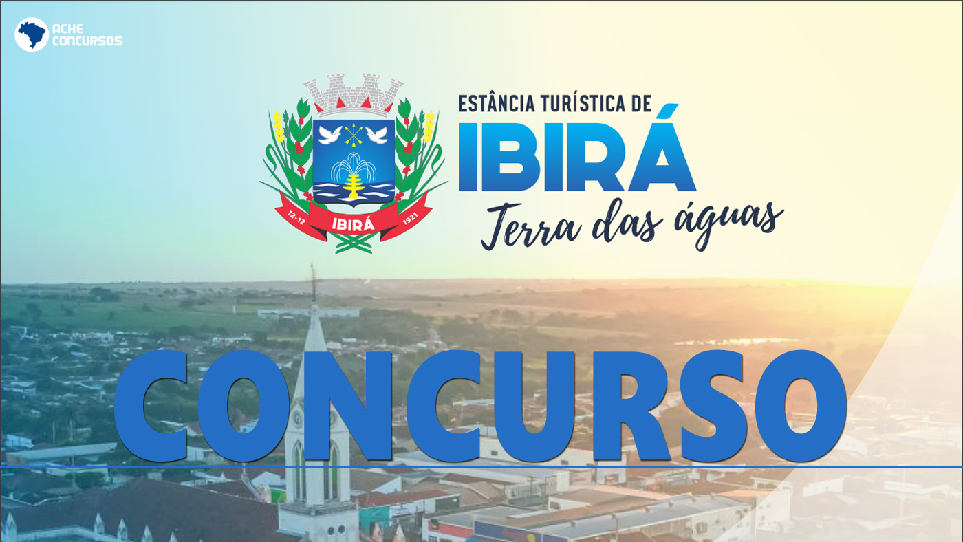 Concurso Prefeitura De Ibirá-SP 2022/2023 Tem Inscrições Abertas